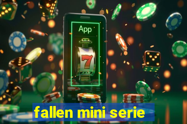 fallen mini serie